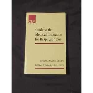 Guide To The Medical Evaluation For Respirator Use